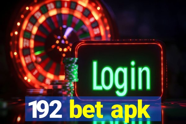 192 bet apk